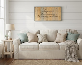 Accept what is Let go of what was Have faith in what will be, wood sign, farmhouse decor, farmhouse, farmhouse wall decor, wood sign