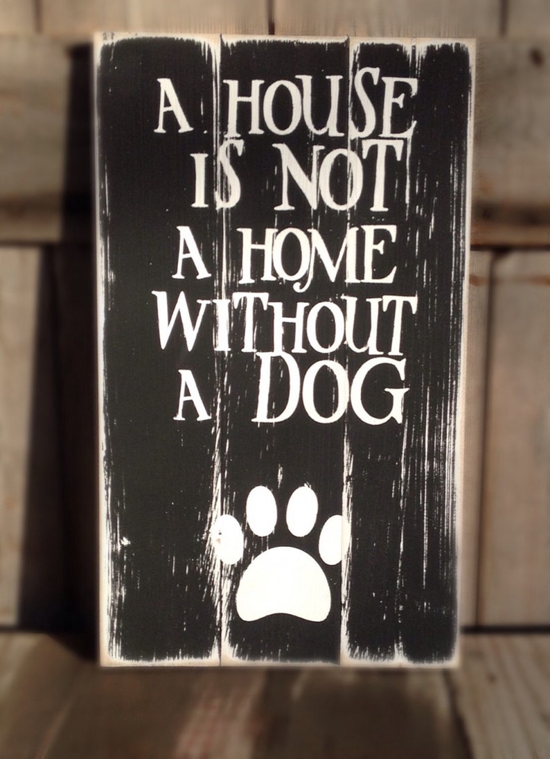 a home without a dog is just a house