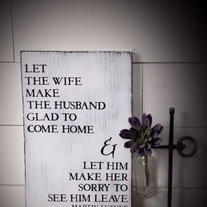 Let the Wife Make the Husband Glad to Come Home Sign, Wood Sign, Rustic Farmhouse Wall Decor, Marriage Quote, Love Sign, Gift for Couple