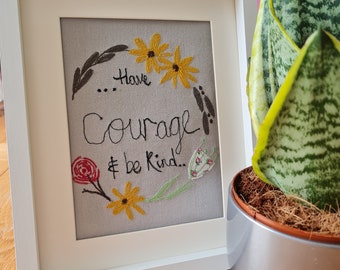 Have courage and be kind frame