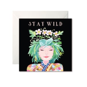 Stay Wild Lady Greetings Card