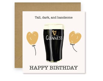 Guinness Tall Dark Handsome Birthday Card