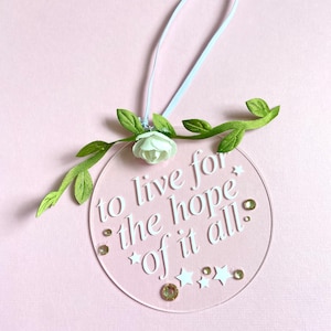 Taylor Lyric Car Charm: To Live for the Hope of it All - Rearview Mirror Accessory with Greenery