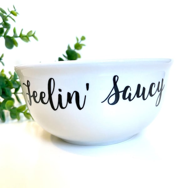 Feelin / Feeling Saucy Bowl Pasta and Sauce Noodle Salsa Script or Print Dunn White or Black Italian Bowl Pasta Night Custom Personalized