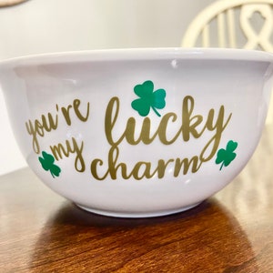 You’re my Lucky Charm Cereal Bowl - Shamrocks - Gold White and Green - St. Patrick’s Patty’s Day - Salad Noodle Ice Cream Custom Gift