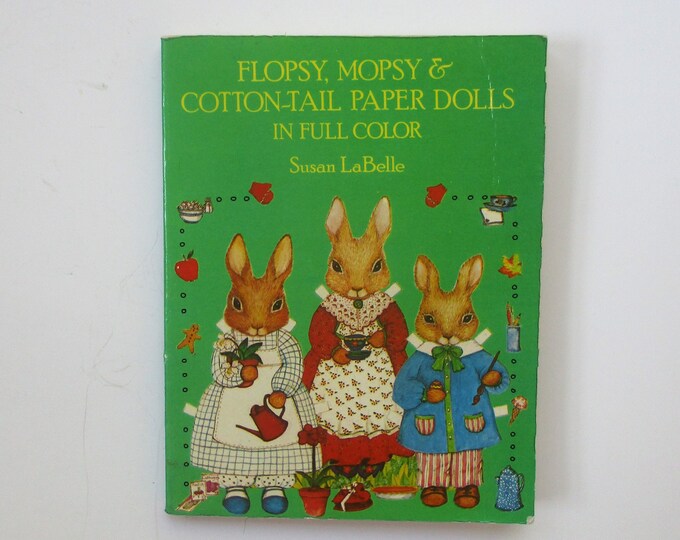 Flopsy, Mopsy and Cottontail Paper Dolls in Full Color by Susan Whited