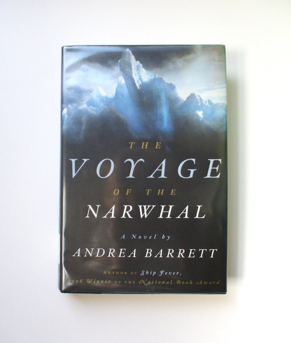 The Voyage of the Narwhal by Andrea Barrett, 1998 1st Edition