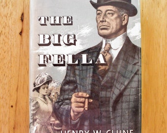 The Big Fella signed by Henry W Clune, 1956 First Printing Hardcover Book w/Jacket, Journalist Rochester NY,Political Fiction,Bibliophile
