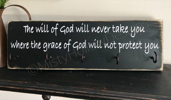 The Will Of God Will Never Take You Where The Grace Of God Etsy
