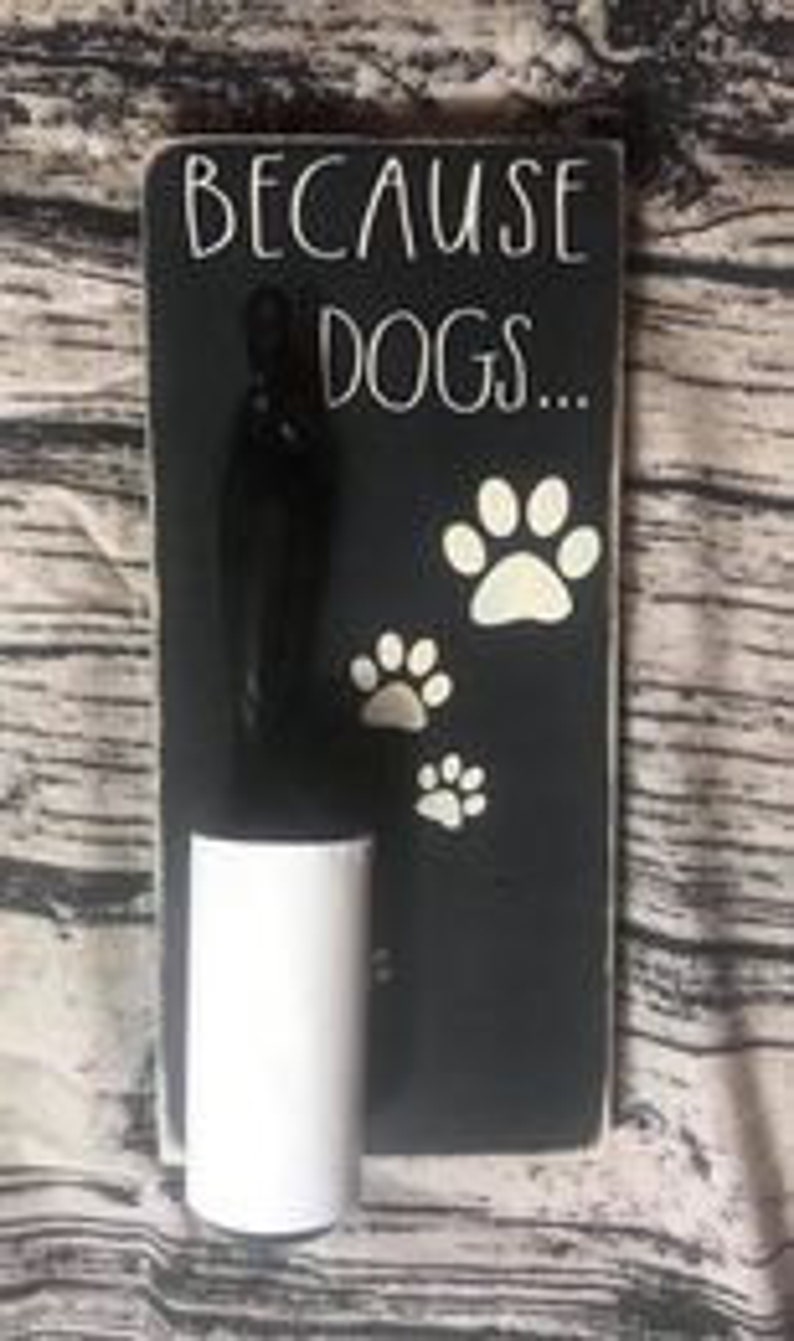 Because Dogs Lint Roller Sign / Funny Dog Lint Roller / Lint Etsy