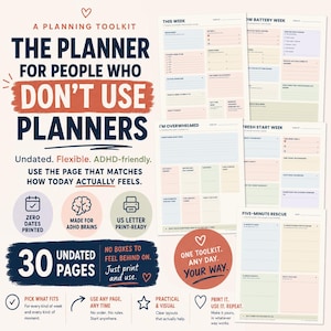 May include: A digital planning toolkit titled The Planner for People Who Don't Use Planners, featuring 30 undated pages in US letter size. The set includes various templates like This Week, Low Battery Week, I'm Overwhelmed, and Five-Minute Rescue.