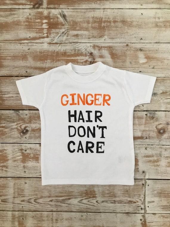 Ginger Hair Don T Care T Shirt Ginger Toddler Red Head Etsy