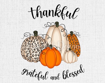 Thankful Grateful Blessed PNG, Pumpkin Clipart, Leopard Pumpkin, Autumn, Fall, Thanksgiving, Sublimation, Halloween, Planner Stickers, Print
