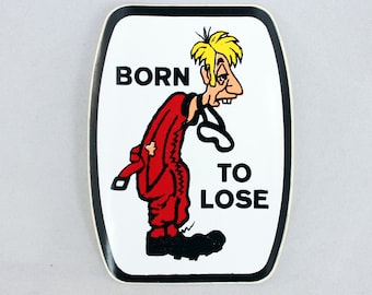 Born To Lose Sticker