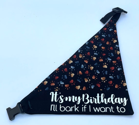 Hunde Bandana Mit Spruch „It's My Birthday I Can Bark If I Want To“ – Geburtstagsgeschenk Für Hunde