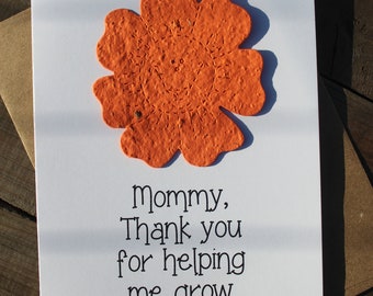 Mommy, thank you for helping me grow-  16 seed paper colors available, multiple shapes available