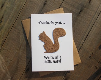 Thanks to you we're all a little nuts -  SQUIRREL seed paper shape