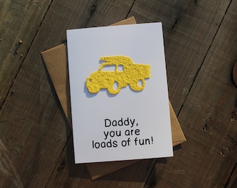 Daddy you are loads of fun!- Dump Truck seed paper shape