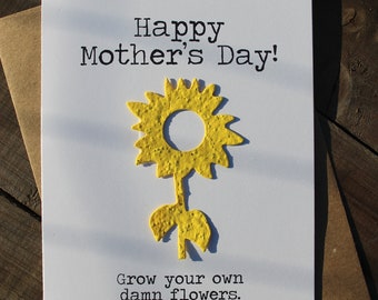 Happy Mother's Day...Grow your own damn flowers - 16 seed paper colors available, multiple shapes available