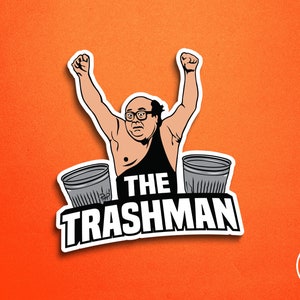 The Trashman - Frank Reynolds Vinyl Sticker - IASIP Always Sunny TV Show Parody | 3&quot; Die-Cut Permanent Waterproof