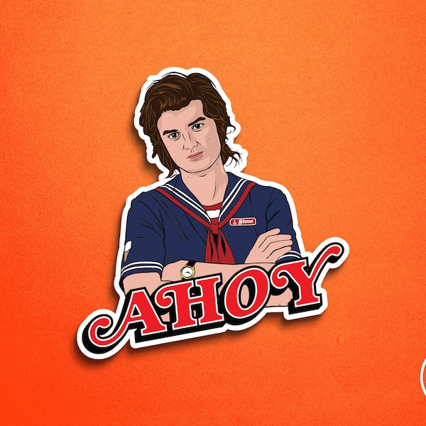 Ahoy Steve Harrington Vinyl Sticker - Babysitter Club Mom Of The Year Scoops Slayer Strange TV Show Parody | 3" Permanent Waterproof