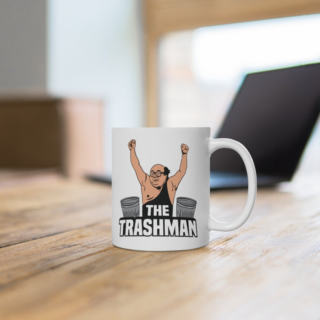 The Trashman 11oz Ceramic Mug Frank Reynolds IASIP Always - Etsy