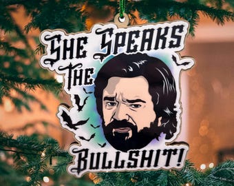 Laszlo - She Speaks The Bullshit Wooden Hanging Ornament - Cravensworth WWDITS What We Do In The Shadows Merry Xmas Gift TV Show Parody