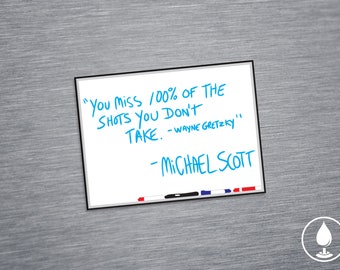 Michael Scott Quote Fridge Magnet - You Miss 100% Whiteboard Office Inspired Dwight Ryan Jim Pam Andy Kevin TV Show Parody 3" Magnet