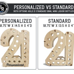 May include: A light-colored wooden display stand shaped like the number 21, designed to hold 21 standard 50ml mini liquor bottles. The personalized version measures 10.75 inches wide by 14.5 inches high by 4 inches deep, while the standard is 13.5 inches high.