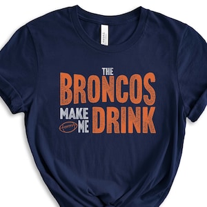 Funny denver broncos shirts sales
