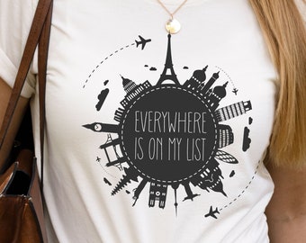 Everywhere Is on My List World Travel Vacation Adventure Shirt for Women Men