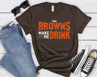 Cleveland Football Fan Browns Make Me Drink Retro Colors Funny Football Fan Shirt for Men Women