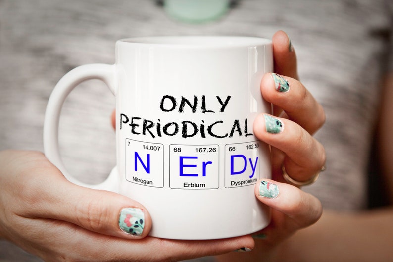 Funny Nerdy Coffee Mug Nerd Gift Funny Geek Gift Chemistry Etsy