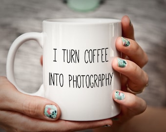 Photographer Gift Coffee Mug Gift for Photographer I Turn Coffee Into PHOTOGRAPHY mug for Photographer Photgraphy Student Gift