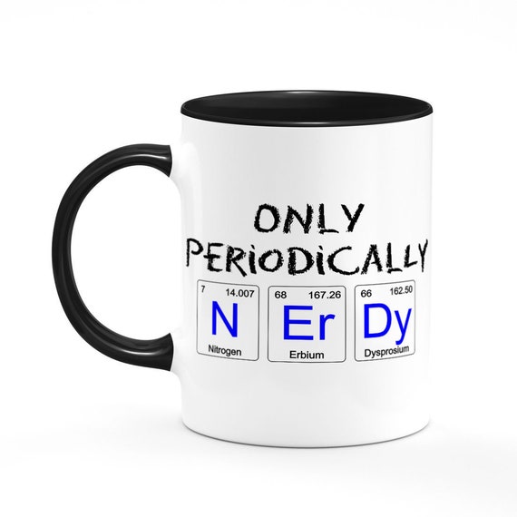 Funny Nerdy Coffee Mug Nerd Gift funny Geek Gift Chemistry Etsy