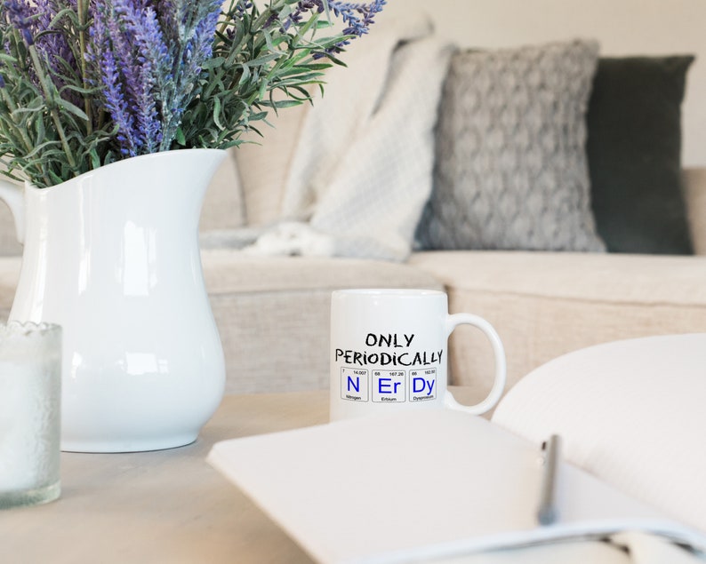 Funny Nerdy Coffee Mug Nerd Gift Funny Geek Gift Chemistry Student Mug