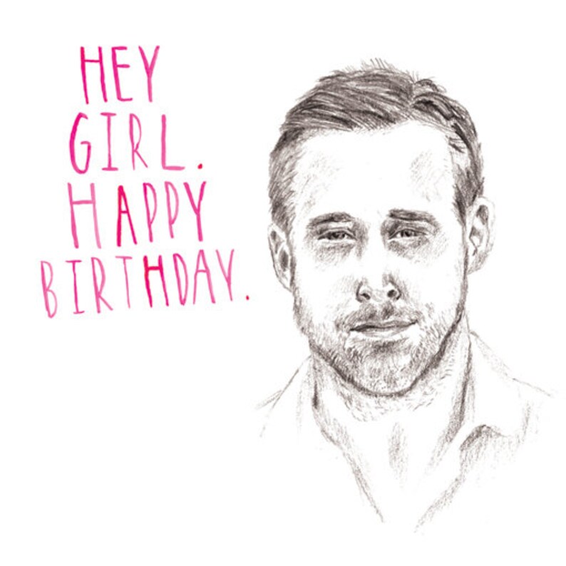 Hey Girl... Ryan Gosling Birthday Card | Etsy