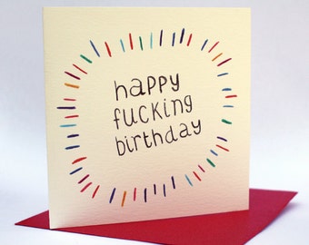 Happy F**king Birthday Greetings Card