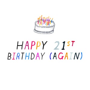 Happy 21st Birthday Again! - Alternate milestones available-