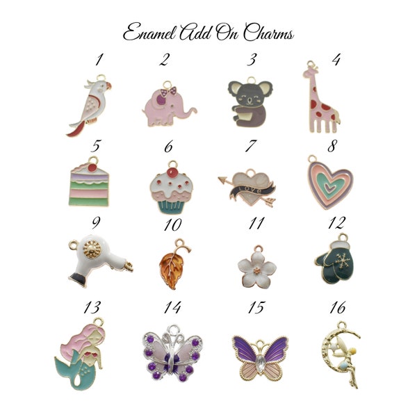 Add on Enamel Charms.  - Add on only - You must buy a bracelet, necklace or keychain