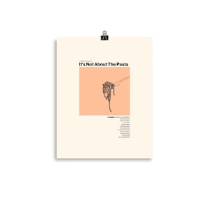 Vanderpump Rules &#39;It’s Not About The Pasta&#39; Art Print (MULTIPLE SIZES AVAILABLE)