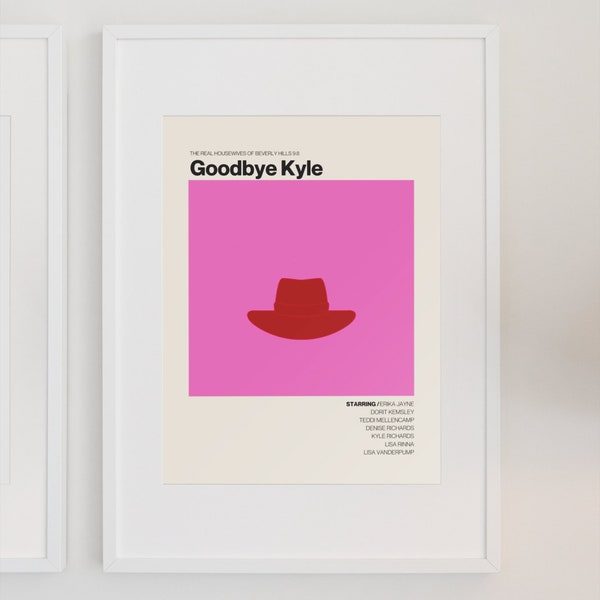 DIGITALE DATEI* Echte Hausfrauen von Beverly Hills 'Goodbye Kyle' Kunstdruck
