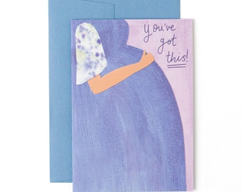 You've Got This - Pregnancy encouragement card