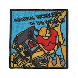 May include: A yellow and black cartoon illustration of a worker operating a large piece of machinery. The worker is wearing a red shirt and blue jeans. The text "INDUSTRIAL WORKERS OF THE WORLD" is displayed in a blue banner at the top of the image.