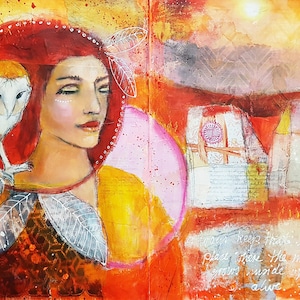 May include: A mixed media painting with a woman with red hair and a white owl on her shoulder. The background is a mix of orange, yellow, and pink. The text in the image reads "aus keep that little place where the magic grows inside of you. alive."