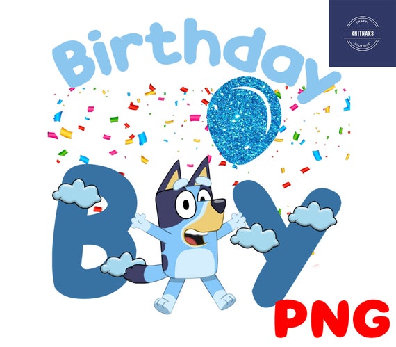 Bluey Birthday Girl Svg Bluey Birthday Boy Svg Bluey Svg T For | Images ...