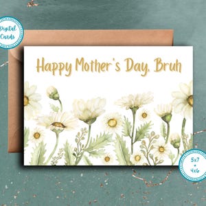 Alles Gute zum Muttertag Bruh | Lustige Muttertagskarte | Blumen Muttertag | Druckbare Karte | Karten von Teens | Digitale Karte | Karten für Sie