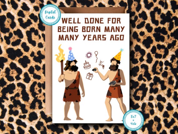 Funny Caveman Birthday Card: Printable 40th Birthday (digital