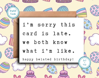 May include: A white card with the text "i'm sorry this card is late. we both know what i'm like. happy belated birthday!" is inside a brown envelope. The background is a repeating pattern of pastel-colored balloons, cakes, and clouds.