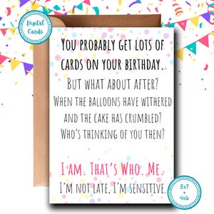 Alles Gute zum Geburtstag | Geburtstagskarte | Verspätete Karte | Druckbare Karte | Not Late, Sensibel Karte | Lustige Geburtstagskarte | Digitale Karte